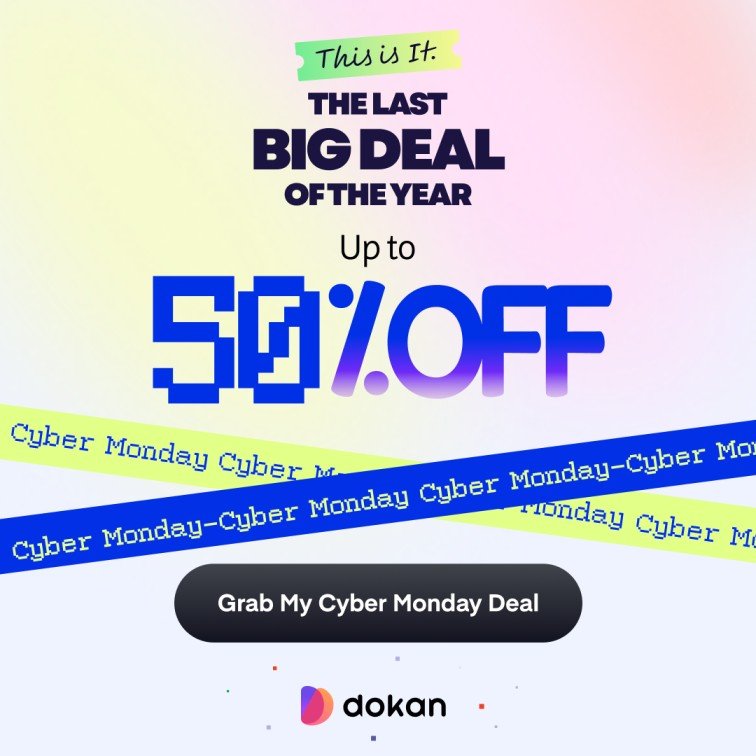dokan sale Cyber Monday 50% off